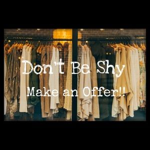 OFFERS ALWAYS WELCOME!!!